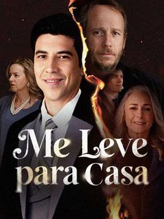 Me Leve para Casa
