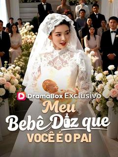 Meu Bebê Diz que Você é o Pai