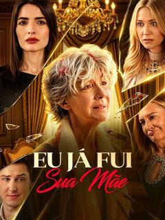 Eu Já Fui Sua Mãe
