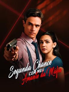 Segunda Chance com Meu Amante da Máfia
